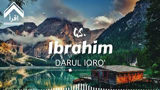 014 Surah Ibrahim | Beautiful Al Qur'an Recitation Surah Ibrahim