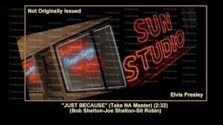 (1954) Sun ''Just Because'' (Take NA Master) Elvis Presley