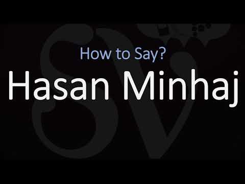 How to Pronounce Hasan Minhaj?