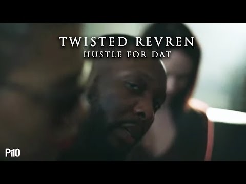 P110 - Twisted Revren (Team 365) - Hustle For Dat [Music Video]