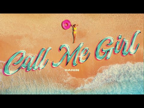 Rarin - Call Me Girl (Official Lyric Video)