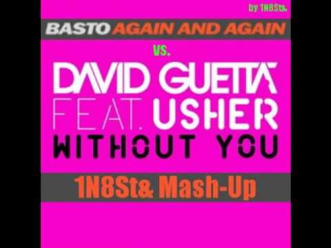 Basto! vs. Usher - Again and Again Without You (1N8St& Mash-Up)