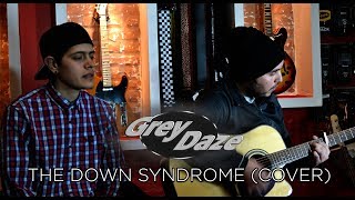 Grey Daze - The Down Syndrome (Acoustic Cover by fans)