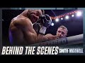 Dalton Smith vs Sam Maxwell: Fight Night (Behind The Scenes)