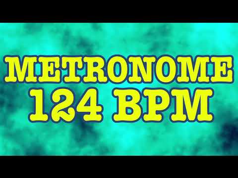 124 BPM Metronome - 10 Minute Metronome - 124BPM Click Track - 10 Minute Timer - Metrónomo 124 BPM