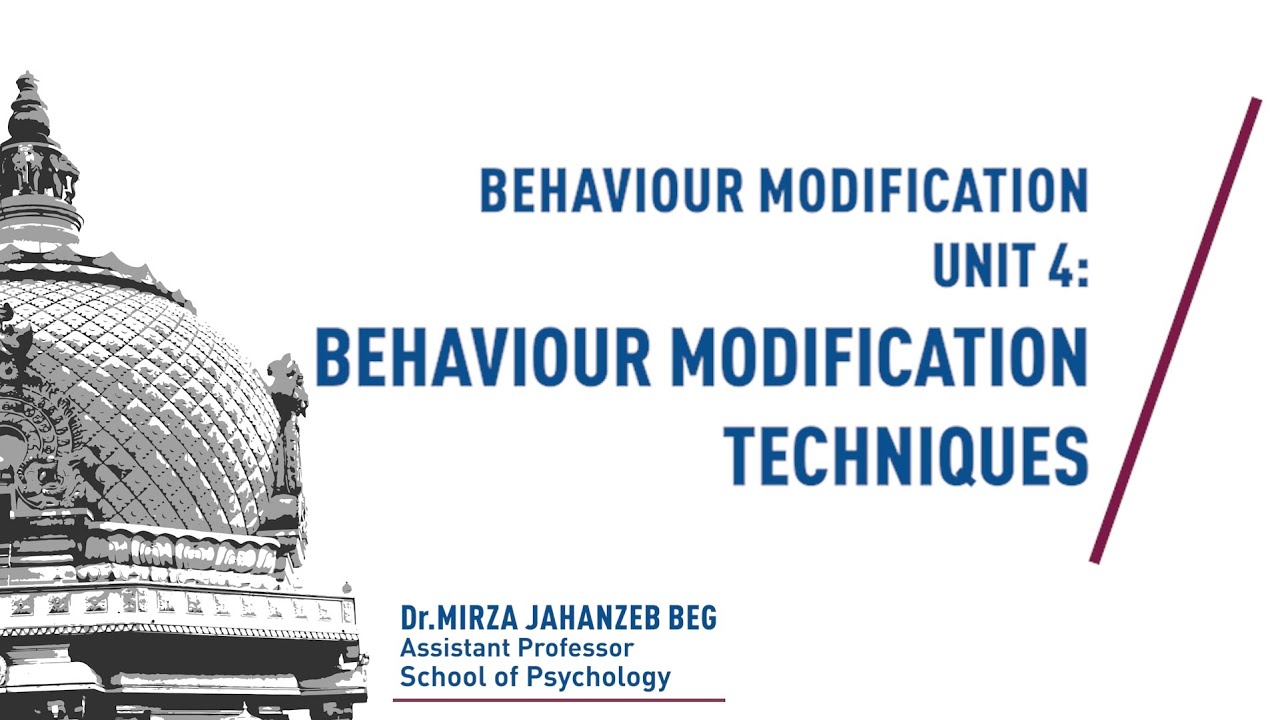 FLOD- Behavior Modification - Unit 4 : Behavior Modification Techniques