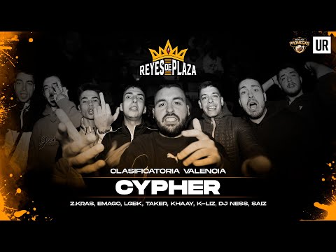 CYPHER REYES DE PLAZA #1 | Z.KRAS, EMAGO, LGBK, TAKER, KHAAY, K-LIZ, DJ NESS Y SAIZ | VALENCIA