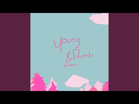 Young & Dumb