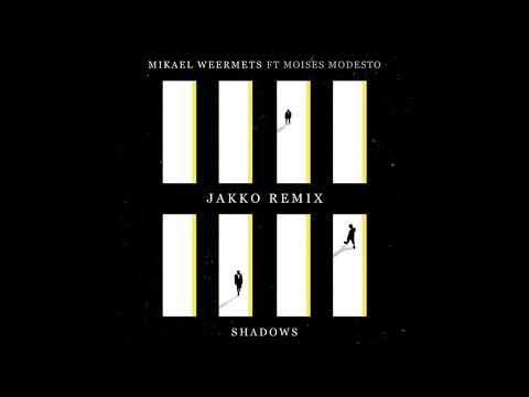 (Re-Upload) Mikael Weermets (ft. Moises Modesto) - Shadows (Jakko Remix) [Lucky3sProductions]