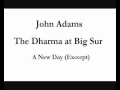John Adams: The Dharma at Big Sur - A New Day (Excerpt)