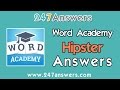 Word Academy Hipster Answers All Levels 