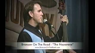 Branson On The Road - "The Nazarene"