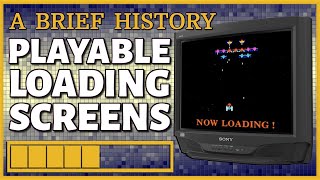 Playable Loading Screens - A Brief History