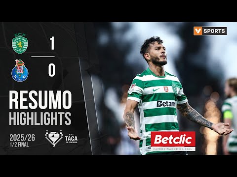 Resumo: Sporting 1-0 FC Porto (Taça de Portugal 25/26)