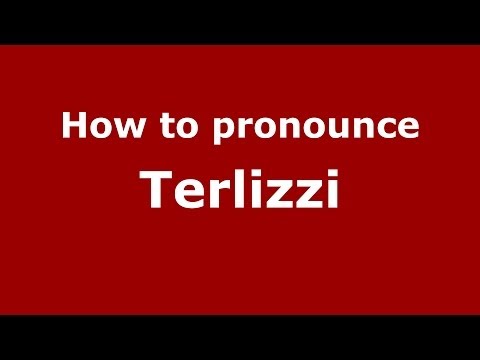 How to pronounce Terlizzi