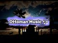Ottoman Music Ottoman Empire Music
