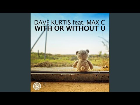 With or Without U (Club Edit)