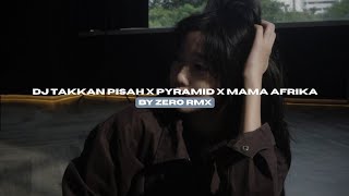 Download lagu DJ TAKKAN PISAH V2 X PYRAMID X MAMA AFRIKA BY ZERO RMX VIRAL FYP TIKTOK MENGKANEE!!  mp3