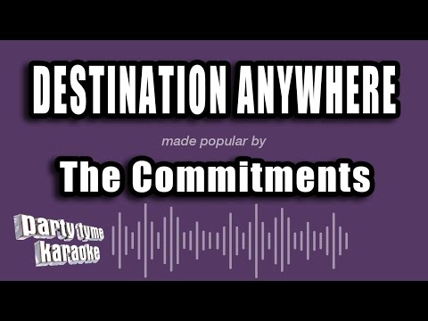 Destination Anywhere - The Commitments