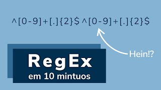 Aprenda tudo sobre RegEx em menos de 10 minutos! Com exemplos práticos!