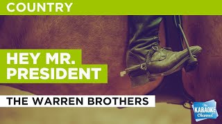 Hey Mr. President : The Warren Brothers | Karaoke with Lyrics