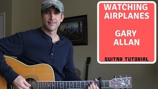 Watching Airplanes - Gary Allan | Guitar Tutorial