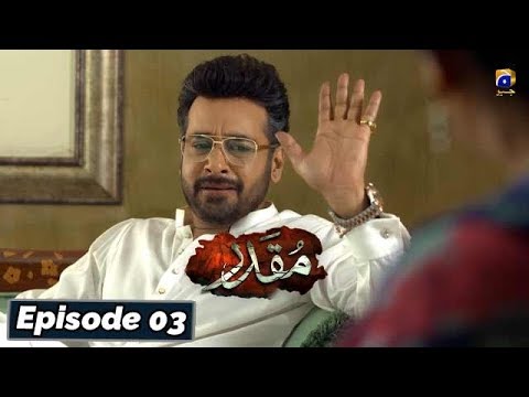 Muqaddar - Episode 03 || English Subtitles || 2nd Mar 2020 - HAR PAL GEO