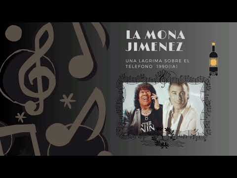 Una Lagrima Sobre el Telefono - la mona jimenez (IA) 1990