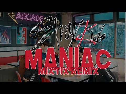 Stray Kids MANIAC (Mixtix Remix)