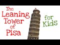 The Leaning Tower Of Pisa For Kids
