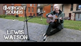 Lewis Watson - Forever // Emergent Sounds Unplugged