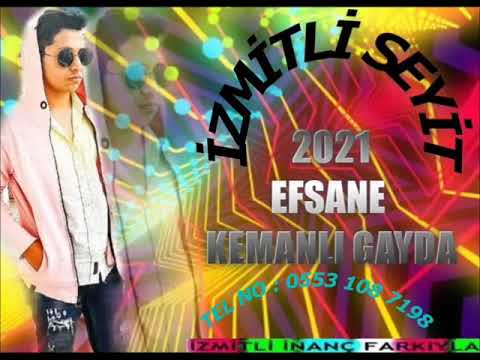 EFSANE KEMANLI GAYDA 2021 ROMAN HAVASI  ( İZMİTLİ SEYİT)  İZMİTLİ İNANÇ FARKIYLA