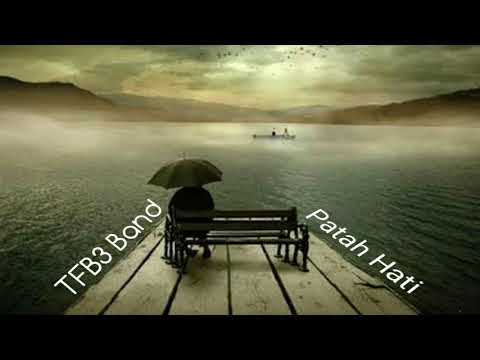 TFB3 Band - Patah Hati (Official Music)