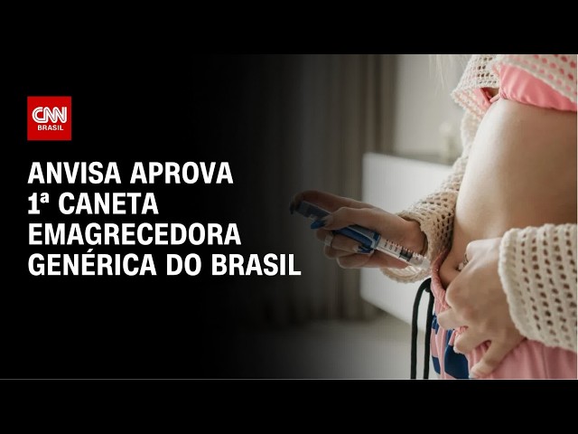 Anvisa aprova primeira caneta emagrecedora genérica do Brasil | LIVE CNN