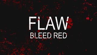 Flaw - Bleed Red (Lyric Video)