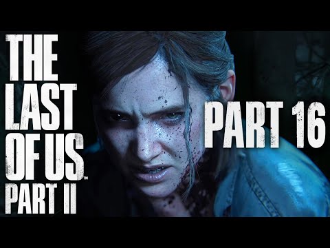 The Last of Us Part II - Part 16 - Ellie vs Abby
