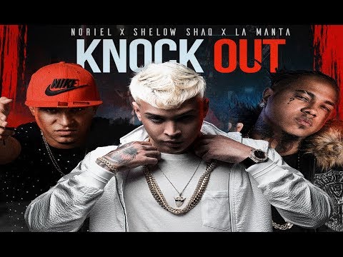 Shelow Shaq, Noriel, La Manta - Knock Out