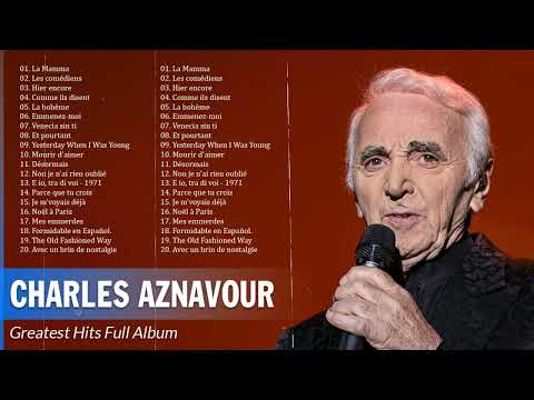 Charles Aznavour Greatest Hits 🎶 Best Songs Of Charles Aznavour 🎶 Charles Aznavour Album Complet
