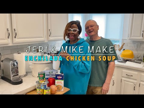 Jeri & Mike in the kitchen, making Green Enchilada Chicken Soup (RECIPE)