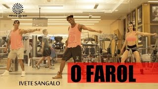 O FAROL - IVETE SANGALO / coreografia FILHOS DO SOL