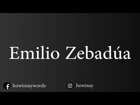 How To Pronounce Emilio Zebadua