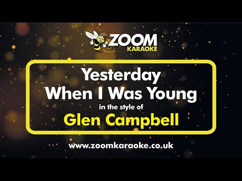 Glen Campbell - Yesterday, When I Was Young - Karaoke Version from Zoom Karaoke
