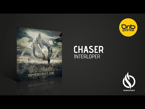 ChaseR - Interloper [Ignescent Recordings]