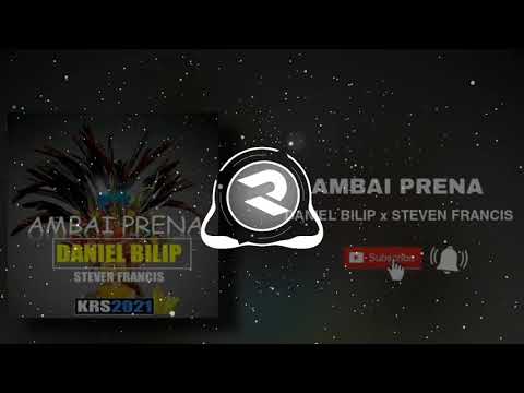 AMBAI PRENA (2021)- DANIEL BILIP x STEVEN FRANCIS