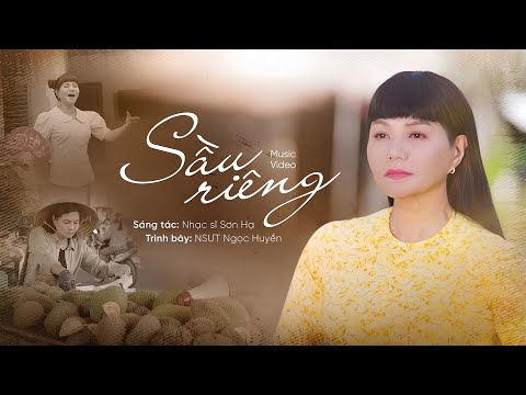 Sầu riêng - Ngọc Huyền
