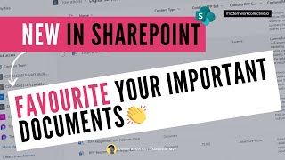 NEW in SharePoint and OneDrive - Favourite your documents in SharePoint and OneDrive