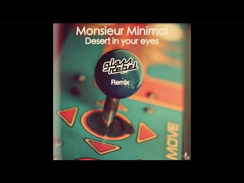 Μonsieur Minimal - Desert in your eyes (Glass Rebel Remix)