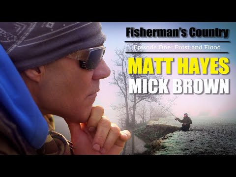 Matt Hayes & Mick Brown | Fisherman's Country Episode 1 |Barbel and Chub Fishing in Frost and Flood!
