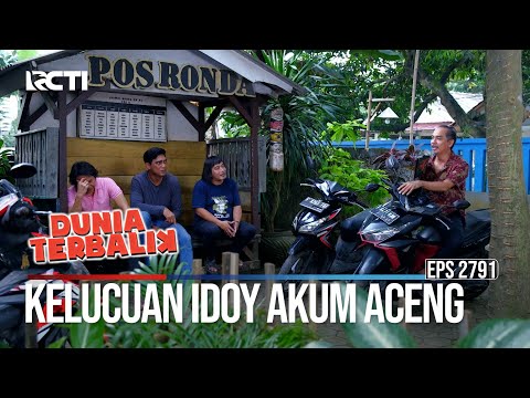 Kelucuan Idoy Akum Aceng - Dunia Terbalik