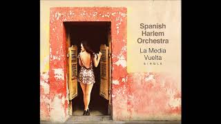 La Media Vuelta -  Spanish Harlem Orchestra